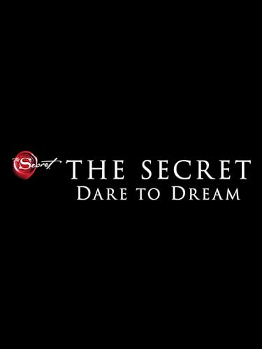The Secret: Dare to Dream