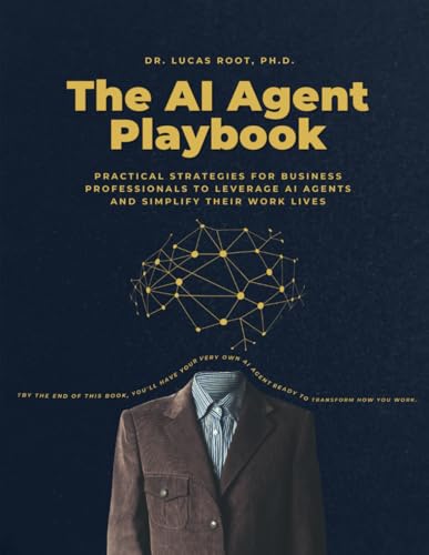 The AI Agent Playbook: Practical Strategies for Business Professionals