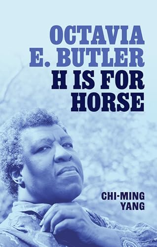 Octavia E. Butler: H is for Horse (My Reading)