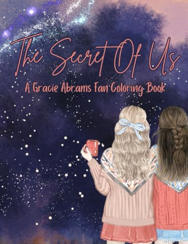 The Secret of Us: A Gracie Abrams Fan Coloring Book