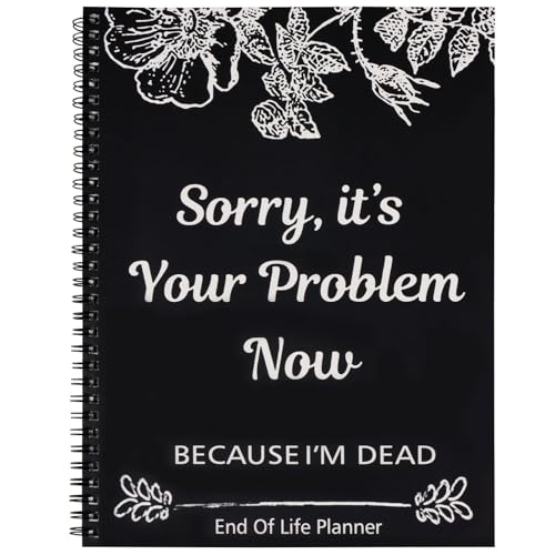 End of Life Planner UK,Sorry It’s Your Problem Now Because I'm Dead,2025 Calendars Wall Calendars