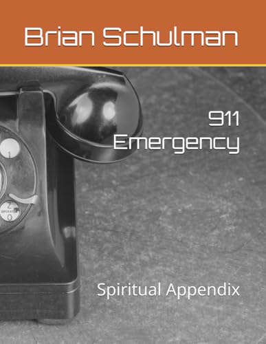 911 Emergency: Spiritual Appendix
