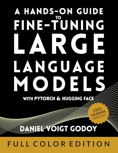 A Hands-On Guide to Fine-Tuning Large Language Models with PyTorch and Hugging Face