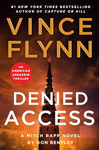 Denied Access: A Mitch Rapp Novel by Don Bentley