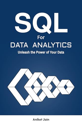 SQL for Data Analytics: Unleash the Power of Your Data (English Edition)