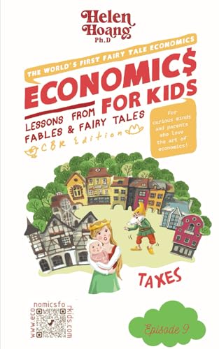 Economics for Kids: Taxes: Lessons from Fables & Fairy Tales