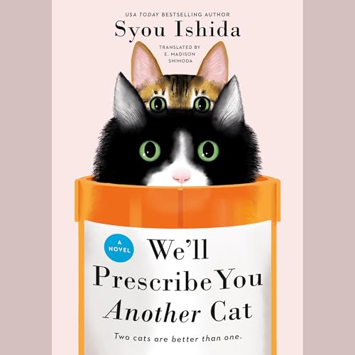 We'll Prescribe You Another Cat