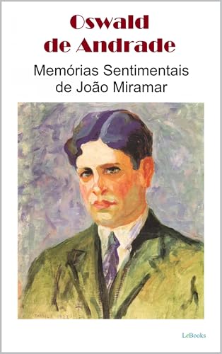 Memórias Sentimentais de João Miramar (Portuguese Edition)