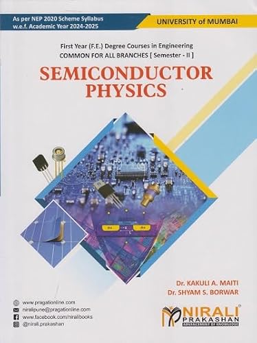SEMICONDUCTOR PHYSICS For Mumbai University MU Semester 2 – First Year (F.E.) Degree Engineering | Nirali Prakashan