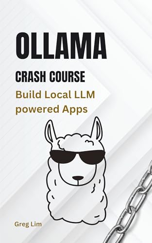 Ollama Crash Course: Build Local LLM powered Apps