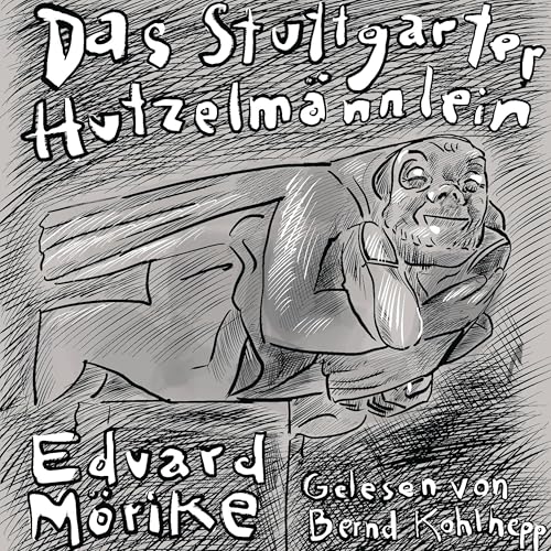 "Das Stuttgarter Hutzelmännlein" Eine phantastische Reise von Eduard Mörike [Explicit]