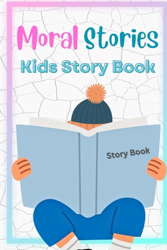 Moral Stories: Childrens Books