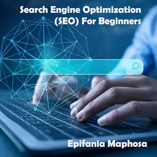Search Engine Optimization (SEO) for Beginners
