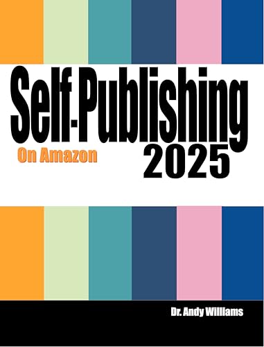 Self-Publishing on Amazon 2025: No Publisher? No Agent? No Problem!