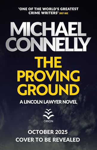 The Proving Ground (Mickey Haller Series Book 7)