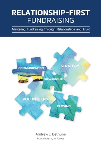 Relationship-First Fundraising: Mastering Fundraising Through Relationships and Trust