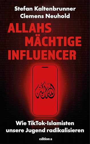 Allahs mächtige Influencer: Wie TikTok-Islamisten unsere Jugend radikalisieren