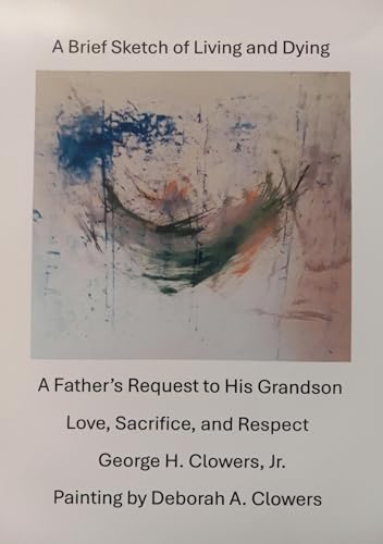 A Brief Sketch of Living and Dying