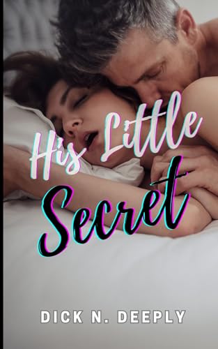 His Little Secret: A Taboo Age Gap Erotic Romance