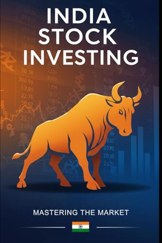 India Stock Investing: Mastering the Market: A Comprehensive Textbook for Beginners