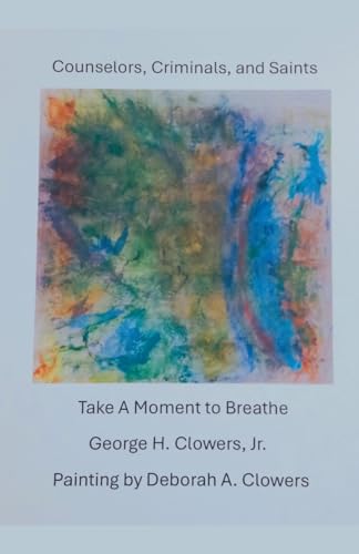 Counselors, Criminals, and Saints (Tangy's Tales)