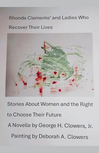 Rhonda Clemente' and Ladies Who Recover Their Lives (Tangy's Tales)