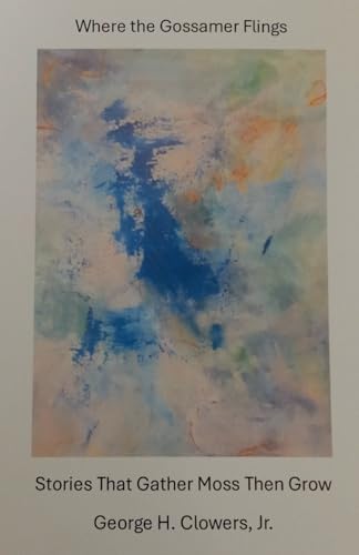 Where the Gossamer Flings (Tangy's Tales)