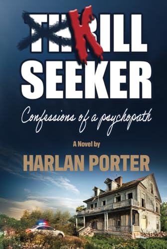 Kill Seeker: Confessions of a psychopath