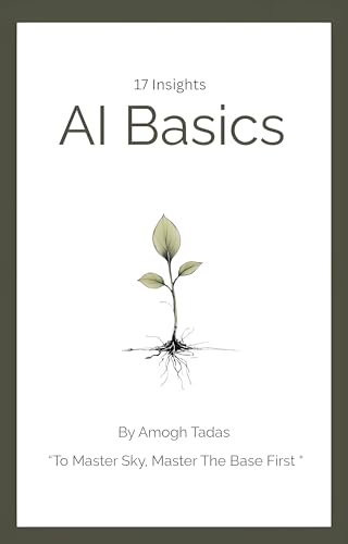 AI Basics: A Student’s Guide to Mastering the Intelligent Age