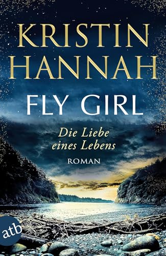 Fly Girl – Die Liebe eines Lebens: Roman