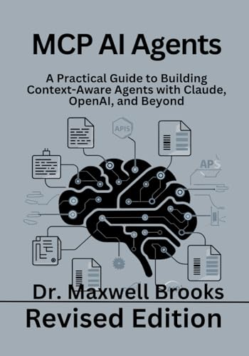 MCP AI Agents: A Practical Guide to Building Context-Aware Agents with Claude, OpenAI, and Beyond