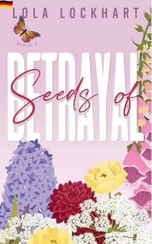 Seeds of Betrayal: Eine Fake-Dating-College-Romanze im New-Adult-Stil (University of Mountain Springs – Eine New-Adult-College-Romanzenreihe. Deutsche Ausgabe 2) (German Edition)