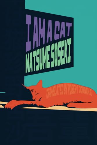 I Am A Cat: All Three Volumes: The Hermes Publica Translation