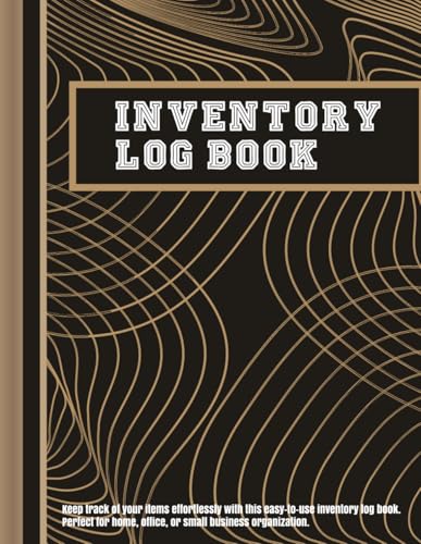 Inventory Log Book: Simple Stock Tracker for Home, Office, or Small Business | Organize Supplies, Equipment & Products with Ease – Perfect Gift for Entrepreneurs, Office Managers & Small Biz Owners