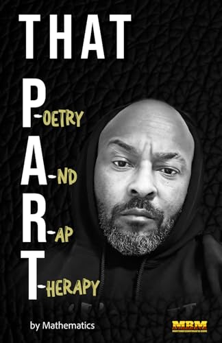 That P.A.R.T. Poetry And Rap Therapy: Turning Negative Patterns Into Effective Mindsets