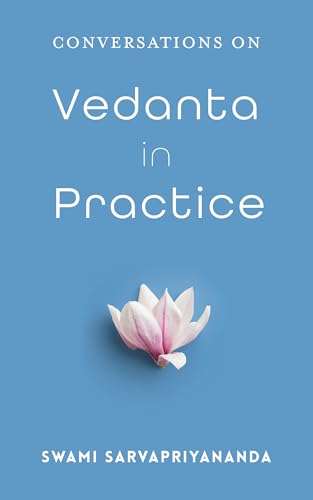 Vedanta in Practice: Conversations on